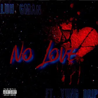 No Love by Luh Gman