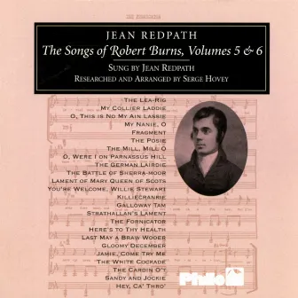 The Songs Of Robert Burns, Volumes 5 & 6 by Jean Redpath