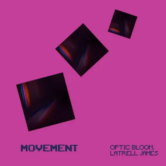 Movement by Optic Bloom