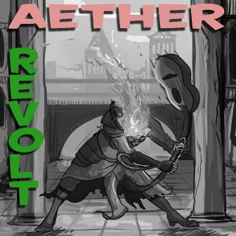 Aether Revolt (Aether Revolt) by Rhythm Bastard