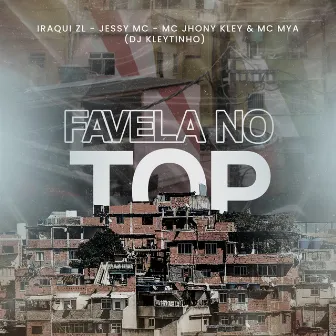 Favela no Top by MC Jhony Kley