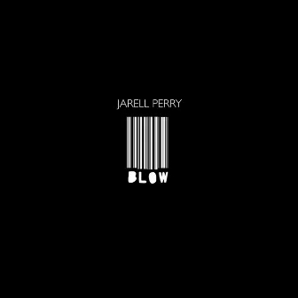 Blow by Jarell Perry