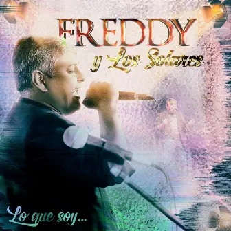 Lo Que Soy by Freddy y Los Solares