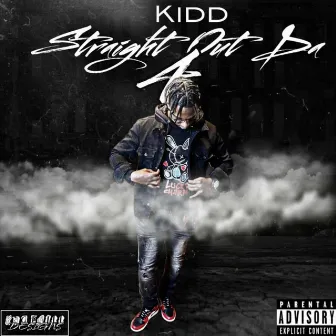 Straight Out Da 4 by KIDD