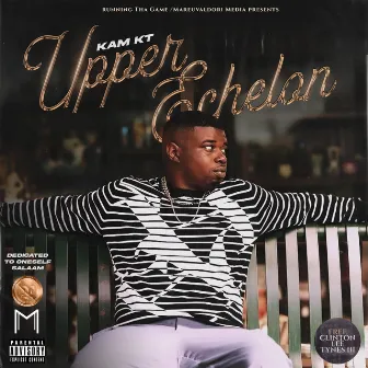 Upper Echelon by Kam KT