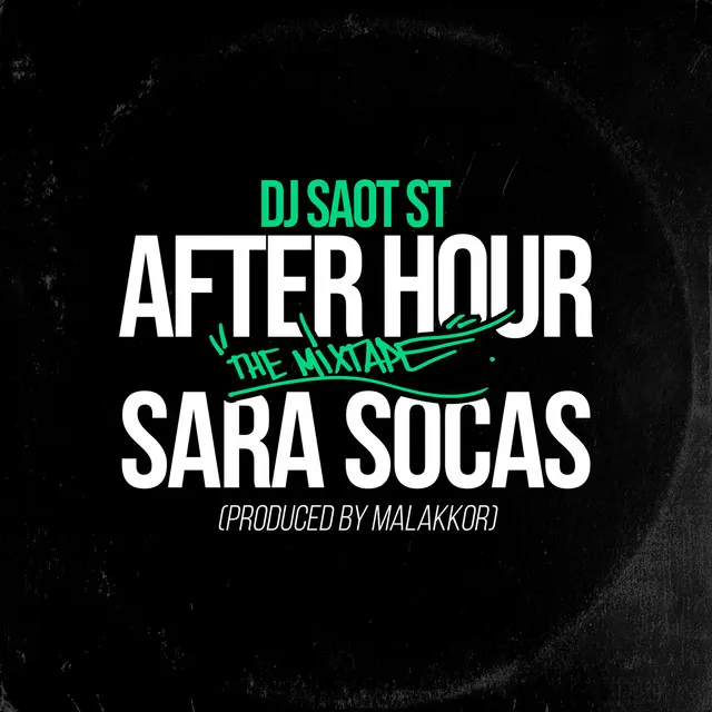 SARA SOCAS #01 AFTER HOUR THE MIXTAPE