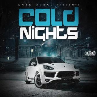 Cold Nights by Anto Deras