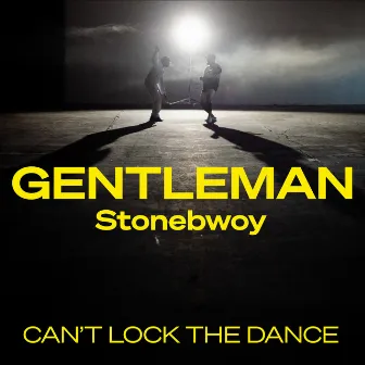 Can't Lock The Dance (feat. Stonebwoy) by Gentleman