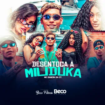 Desentoca a Miliduka by MC Danzin da CT