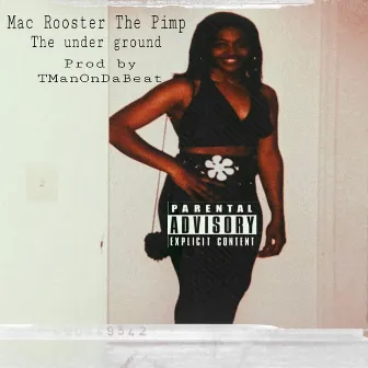 The Underground by Mac Rooster The Pimp