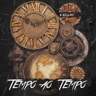 Tempo ao Tempo by R.Willms