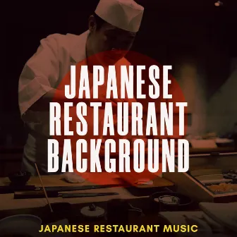 Japanese Restaurant Background by Japanese Restaurant Music