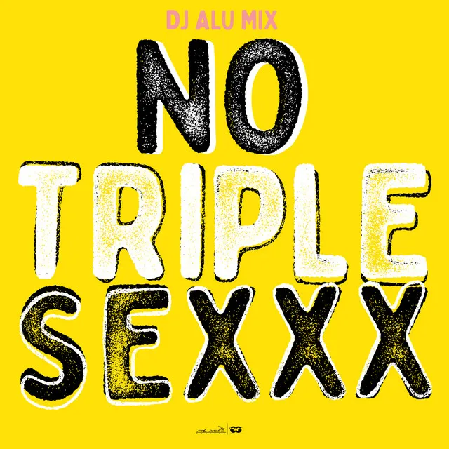 No Triple Sexxx