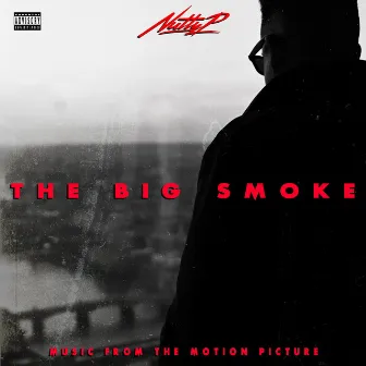 The Big Smoke by Nutty P