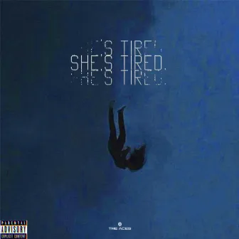 She's Tired by Tre Aces