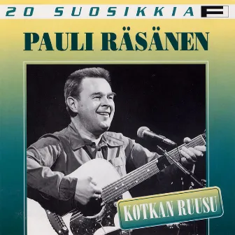 20 Suosikkia / Kotkan ruusu by Pauli Räsänen