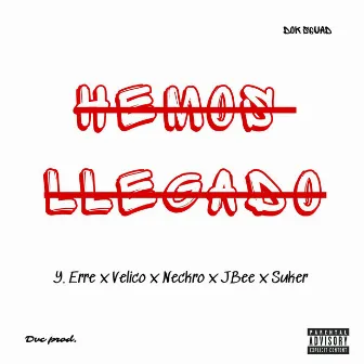 Hemos Llegado (Remasterizado) by Young Erre