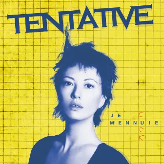 Je m'ennuie by Tentative