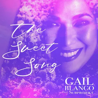 The Sweet Song by Gail Blanco