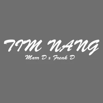 Tim Nang Freak D Remix by Marr D