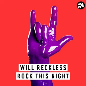 Rock This Night by Will Reckless