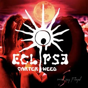 Eclipse by CARTER WEED