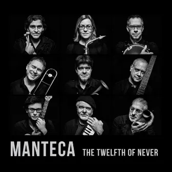 The Twelfth of Never by Manteca