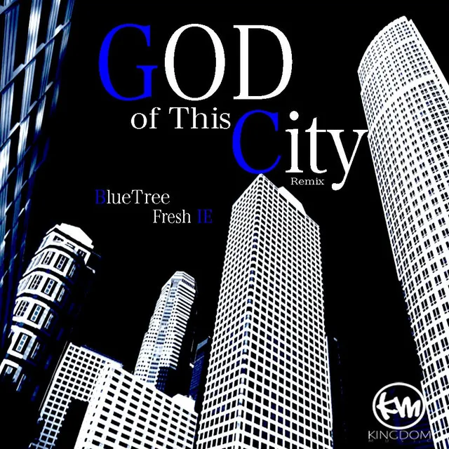 God of This City (Remix) (feat. Blue Tree)