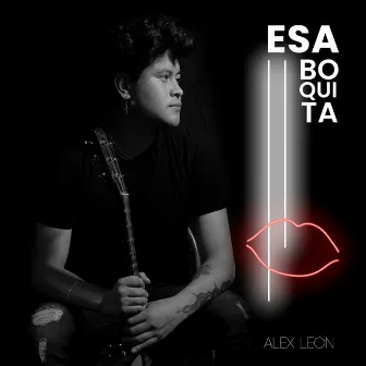 Esa Boquita by Alex León