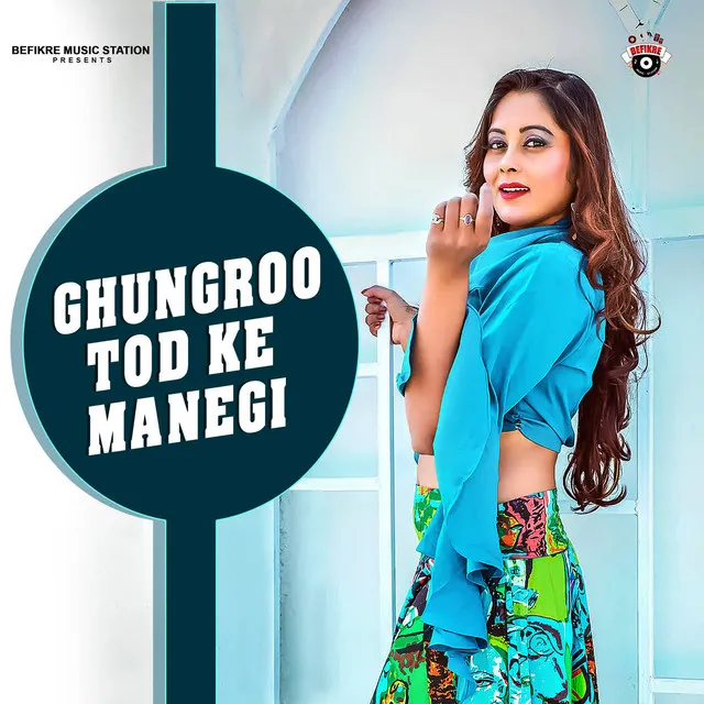 Ghungroo Tod Ke Manegi