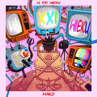 W XXI wieku by MaKo CEO