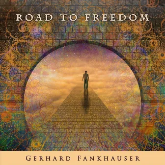 Road to Freedom by Gerhard Fankhauser