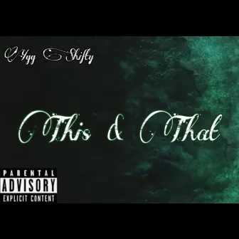 This & That by YGG Shifty