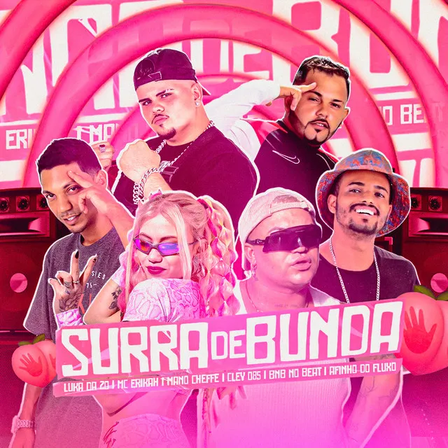 Surra de Bunda (feat. Afinho do Fluxo, Mc Erikah, Luka da Zo & Mano Cheffe)