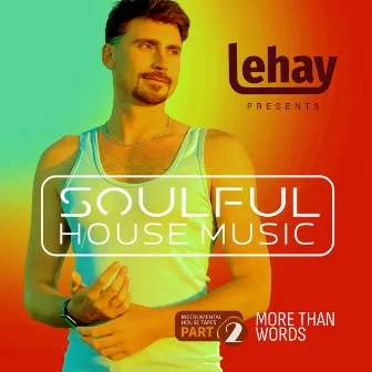 More Than Words Pt. 2 (Instrumental House Tapes) by Soulful House Music