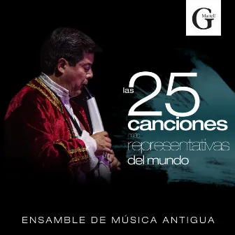 Las 25 Canciones Más Representativas del Mundo by Ensamble de Música Antigua