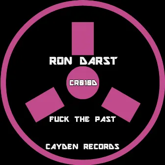 Fuck the Past by Ron Darst