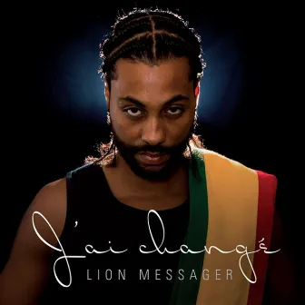 J'ai changé by Lion Messager