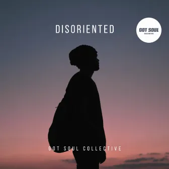 Disoriented by Got Soul Collective