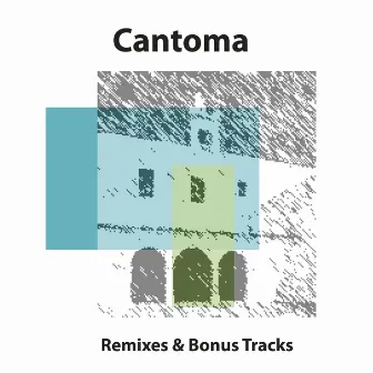 Remixes and Bonus Tracks by Cantoma