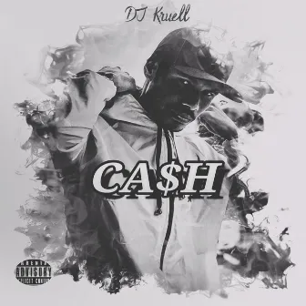 Cash by Dj Kruell