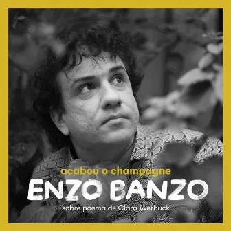 Acabou o Champagne by Enzo Banzo