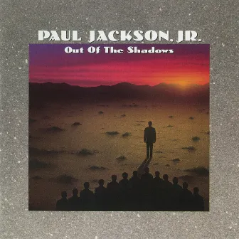 Out Of The Shadows by Paul Jackson, Jr.