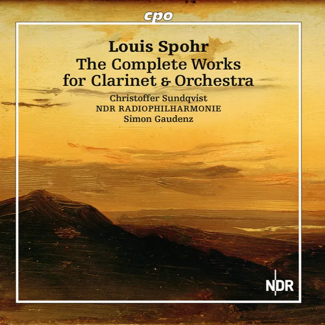 Spohr: The Complete Works for Clarinet & Orchestra