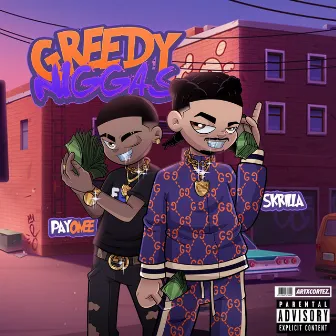 Greedy Niggas by PayOnee