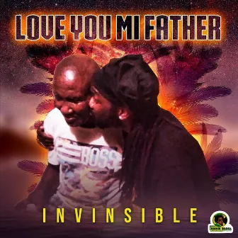 Love You Mi Father by Invinsible