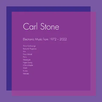 Electronic Music from 1972-2022 by Carl Stone