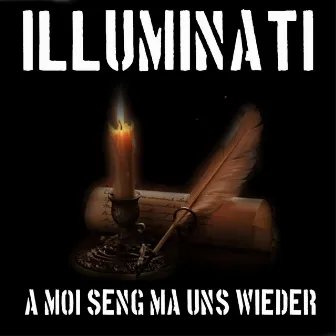 A Moi Seng Ma Uns Wieder by Illuminati