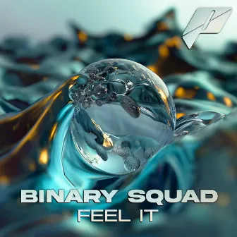 Feel It by Binary Squad