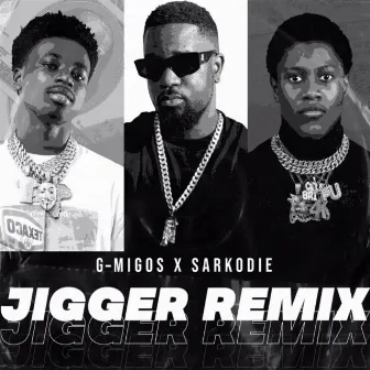 Jigger Remix (feat. Sarkodie) by G-Migos